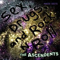 The Ascendents - Sex, Drugs, and Rock N Roll (Radio Edits) [MP3]